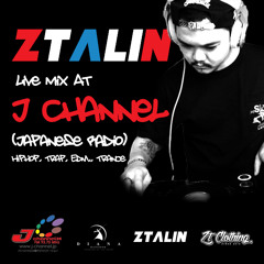 ZTALIN Live Mix @ J CHANNEL (Japanese Radio)