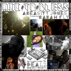 Mic To Bless Abeasity Jones feat. Babah Fly, Dealz Makes Beats on Production