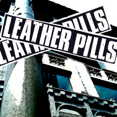 LEATHER PILLS - Save My Life
