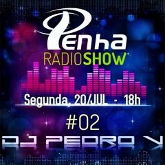 PedrO V ((Penha RadioShow)) #02
