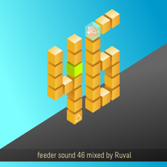 feeder sound 46 mixed by Ruval