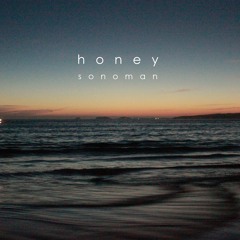Honey by Sonoman