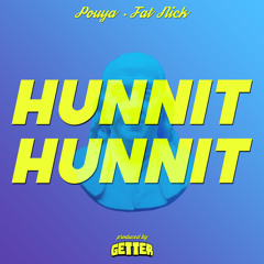 Pouya X Fat Nick - Hunnit Hunnit (Prod. By Getter)