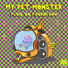 My Pet Monster - Intergalactic Booty