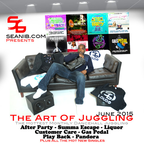 Seani B's Dancehall Art Of Juggling June 2015