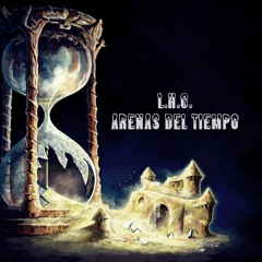 Arenas Del Tiempo [Dizaid Letus, EMX, GordoEstilo & NastyBasz](Maknom ScratchVocal)[Prod.MFHR & HRR]