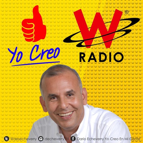 Stream Dario Echeverry en la W Radio by Dario Echeverri Yo Creo | Listen  online for free on SoundCloud