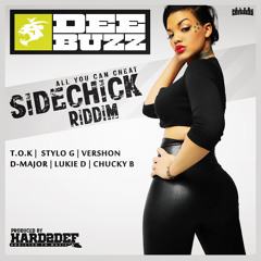 SIDECHICK RIDDIM #DEEBUZZ RECORDS (Mixed by Di Nasty)