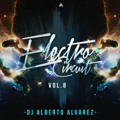 Session Electro Circuit 2015 - DjAlberto Alvarez Vol.8