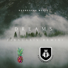 Soundstax Music - Dreams (Abacaxis Remix)