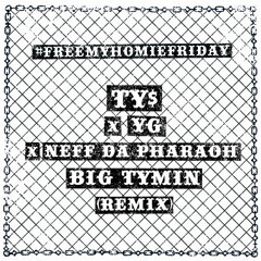 Nef The Pharaoh ft. Ty Dolla $ign & YG - Big Tymin' Remix [BayAreaCompass]