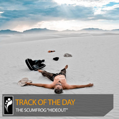 Track of the Day: The Scumfrog “Hideout”
