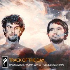 Track of the Day: Hanne & Lore “Karma Supra” (Tube & Berger Remix)