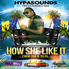 HYPASOUNDS - HOW SHE LIKE IT EXTENDED MIX