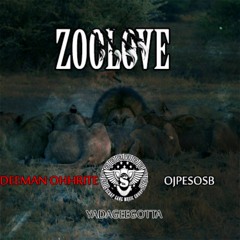 Zoo Love- Deeman OhhRite x Yung Yada , OjPeso