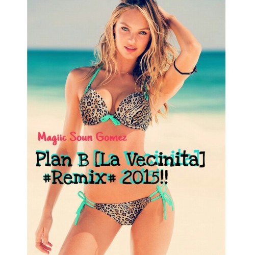 *Plan-B [La Vecinita] Remix J.Beren & Sergi Gil (2015)