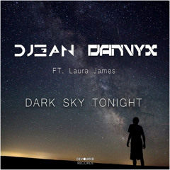 DJ3AN & Danvyx Ft. Laura James - Dark Sky Tonight (Instrumental Mix) [FREE DOWNLOAD]