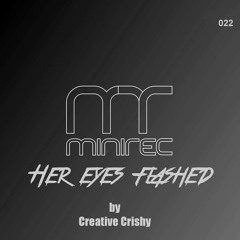Her Eyes Flashed - Creative Crishy Preview