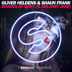 Oliver Heldens & Shaun Frank - Shades Of Grey (Ft. Delaney Jane) (SDLN-Remix)