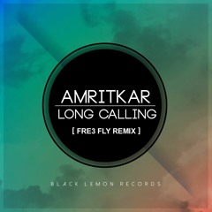 Amritkar - Long Calling (Fre3 Fly Remix)