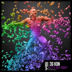 3G Kon - Lets Get Crazy EP Teaser