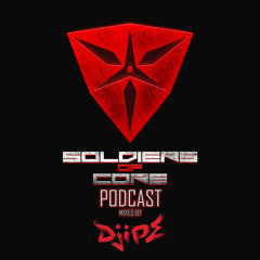 Soldiers Of Core Podcast #4 Mixed By Djipe