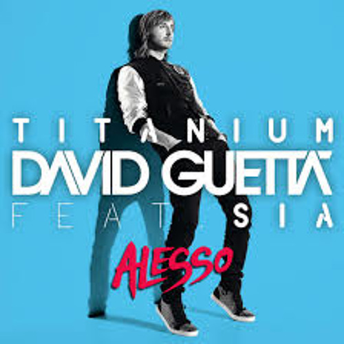 Stream David Guetta Feat. Sia - Titanium (Alesso Remix) by Darktortue ...