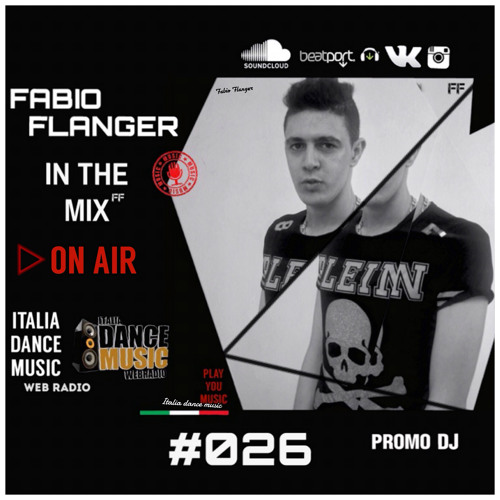 Stream Fabio Flanger - In The Mix 026 ( ITALIA DANCE MUSIC RADIO ) by Fabio  Flanger | Listen online for free on SoundCloud