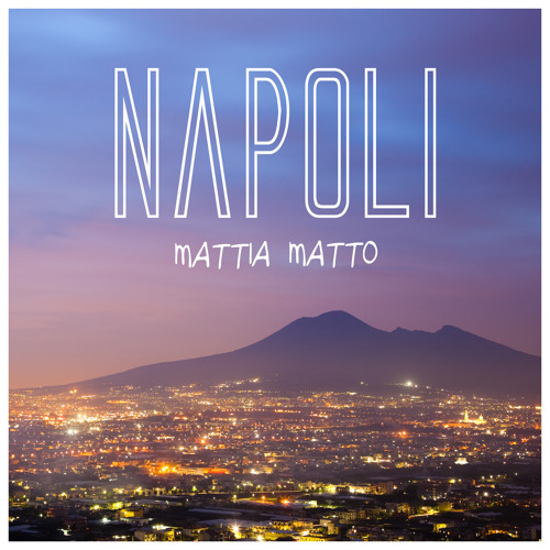 Mattia Matto - Napoli (3 Tracks Single)