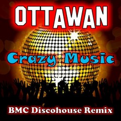 Ottawan - Crazy Music - BMC Discohouse Remix