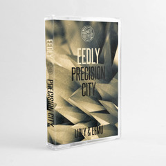 EEDLY (EeMu x Lidly) - Mechanism *Precision City Out August 8th*