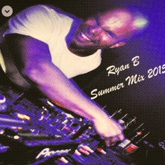 Ryan B - Summer Mix 2015