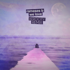 Rameses B - We Love (Aerocity Remix)