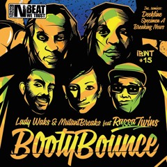 Lady Waks & Mutantbreakz Ft. Ragga Twins - Booty Bounce (Original Mix)Out Now On Beatport!!!