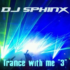 DJ Sphinx - Trance With Me - N°3