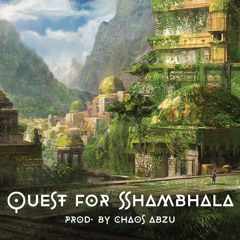 CHAOS Cypher Chronicles Presents: Quest for Shambhala (Prod. by CHAOS Abzu)