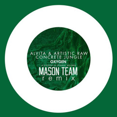 Alvita & Artistic Raw - Concrete Jungle (Mason Team Remix)