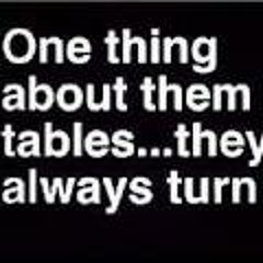 Tables Turn