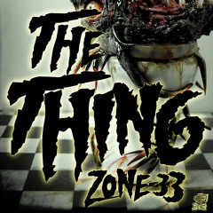 ZONE - 33 - THE THING ( BALARACE PROD / Frenchcore )