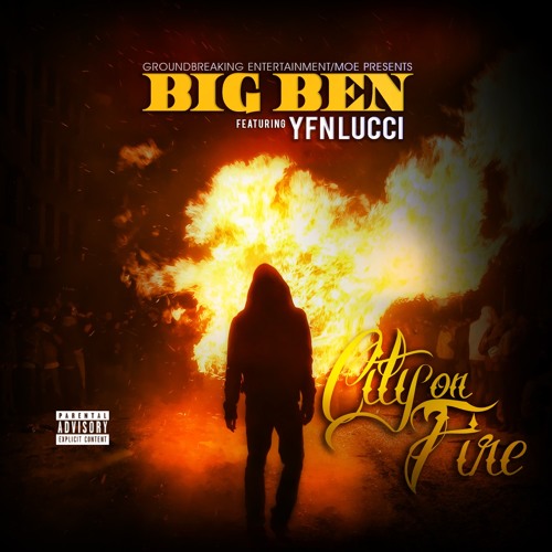 Big Ben Feat. YFN Lucci - City On Fire
