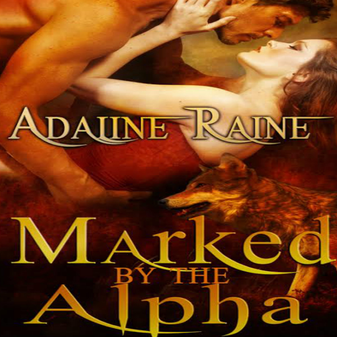 Stream Marked By The Alpha - Chapter One Teaser by Adaline Raine ...