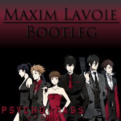 Psycho Pass Dominator (Maxim Lavoie Bootleg)