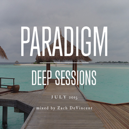 Zach DeVincent - Paradigm Deep Sessions 066 (Jul 2015)