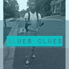 Lux Boy Chris - Blues Clues [Prod. By Warith Hajj]