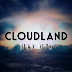 Head Desk - Cloudland [EDM.com Exclusive]