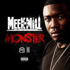 turned me 2 a monster (meek mill monster)