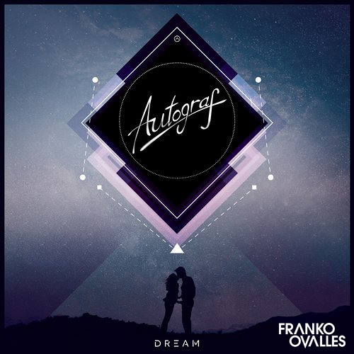 Autograf - Dream (Franko Ovalles Bootleg)