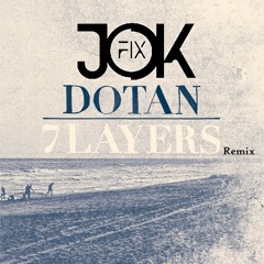 Dotan - 7 Layers (JockFix Remix)