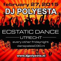 Polyesta For Ecstatic Dance Utrecht February 2015