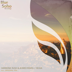 Harmonic Rush & Ahmed Romel - Sevda (Original Mix) [Blue Soho Recordings]